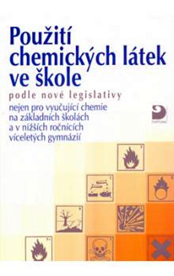 Kniha: Použití chemických látek ve škole podle nové legislativy - Beneš Pavel