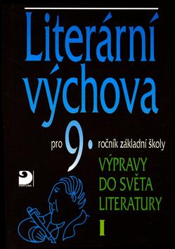 Kniha: Literární výchova pro 9.ročník základní školy - Vladimír Nezkusil