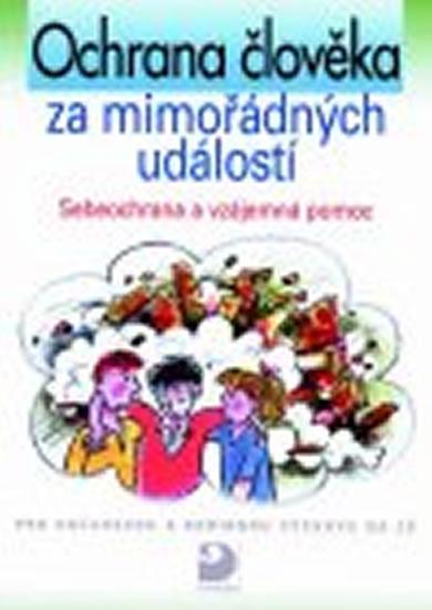 Kniha: Ochrana člověka za mimořádných událostí -Sebeobrana a vzájemná pomoc - - Horská Viola