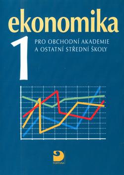 Kniha: Ekonomika 1 pro obchodní akademie a ostatní střední školy - Petr Klínský; Otto Münch