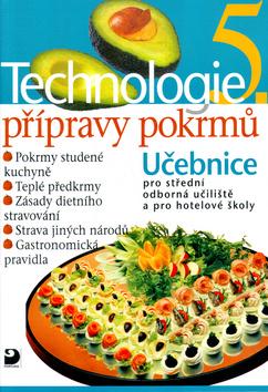 Kniha: Technologie přípravy pokrmů 5 - Hana Sedláčková
