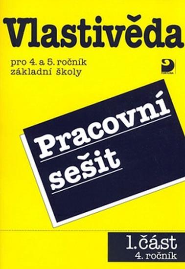 Kniha: Vlastivěda pro 4. a 5. ročník ZŠ - Pracovní sešit 1 - 4. ročník - Danielovská, Tupý Karel Věra