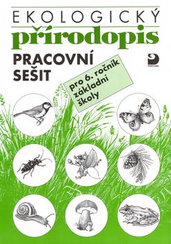 Kniha: Ekologický přírodopis Pracovní sešit - Danuše Kvasničková