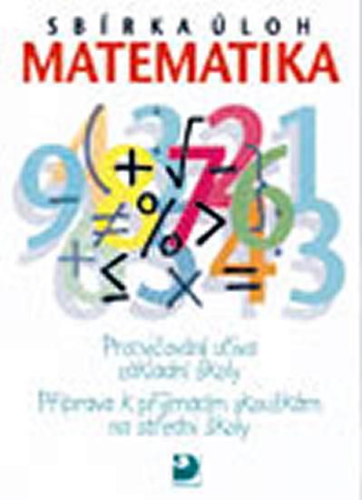 Kniha: Sbírka úloh z matematiky - Příprava k přijímacím zkouškám na SŠ - Dytrych