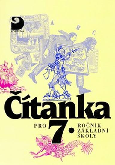 Kniha: Čítanka pro 7. ročník ZŠ - Čeňková a kolektiv Jana