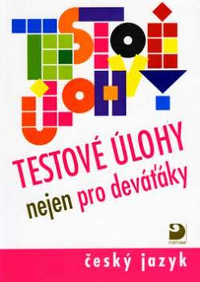 Kniha: Testové úlohy nejen pro deváťáky - Český jazyk - Brož F., Sittová A.