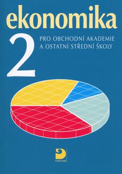 Kniha: Ekonomika 2 pro obchodní akademie a ostatní střední školy - Otto Münch