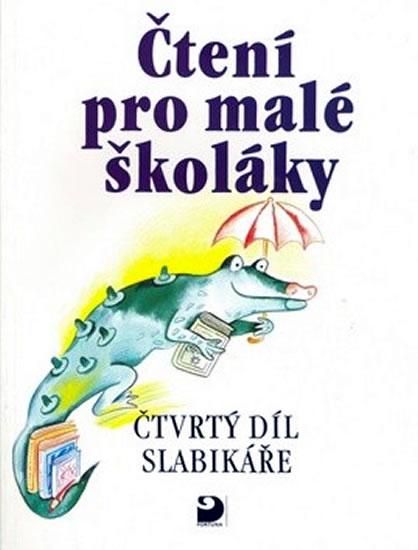 Kniha: Čtení pro malé školáky - Čtvrtý díl Slabikáře - Kolektív WHO