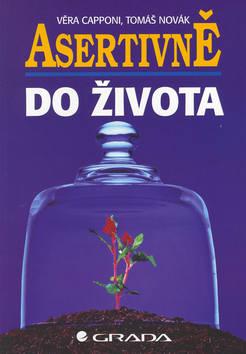 Kniha: Asertivně do života - Věra Capponi; Tomáš Novák