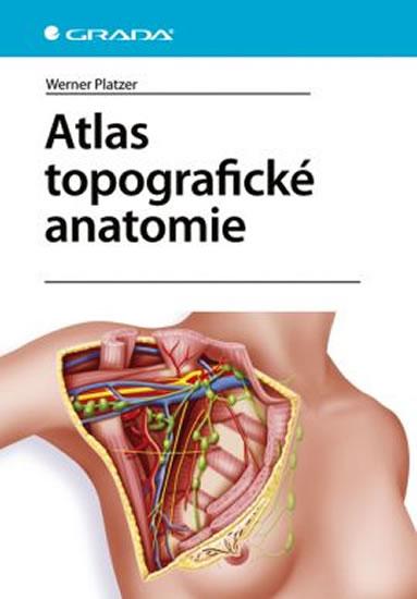 Kniha: Atlas topografické anatomie - Platzer Werner