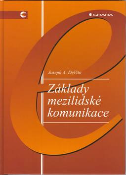 Kniha: Základy mezilidské komunikace - A.Joseph DeVito