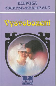 Kniha: Vysvobození - Hedwiga Courths-Mahlerová