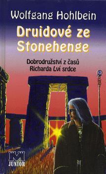 Kniha: Druidové ze Stonehenge - Wolfgang Hohlbein