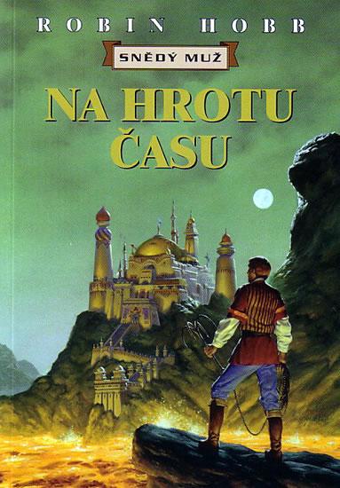 Kniha: Na hrotu času - Hobb Robin