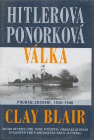 Hitlerova ponorková válka: Pronásledovaní 1942 - 1945