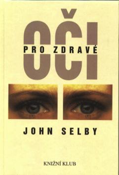 Kniha: Pro zdravé oči - John Selby