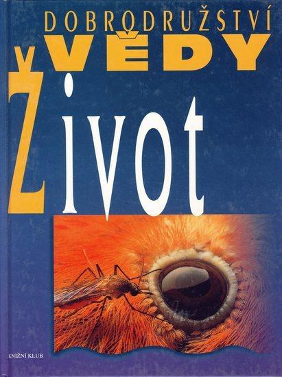 Kniha: Dobrodružství vědy - Životautor neuvedený