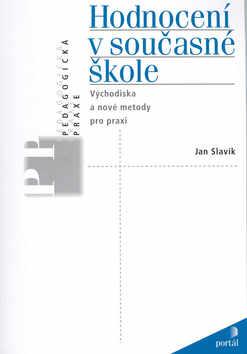 Kniha: Hodnocení v současné škole - Jan Slavik