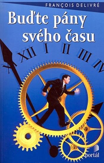 Kniha: Buďte pány svého časukolektív autorov