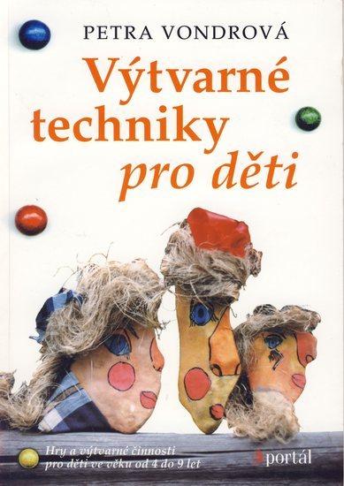 Kniha: Výtvarné techniky pro dětikolektív autorov