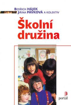 Kniha: Školní družina - Jiřina Pávková; Bedřich Hájek