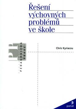 Kniha: Řešení výchovných problémů ve škole - Chris Kyriacou