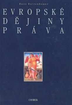 Kniha: Evropské dějiny práva - Hans Hattenhauer
