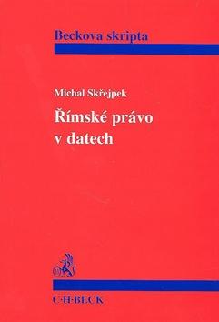 Kniha: Římské právo v datech - Michal Skřejpek