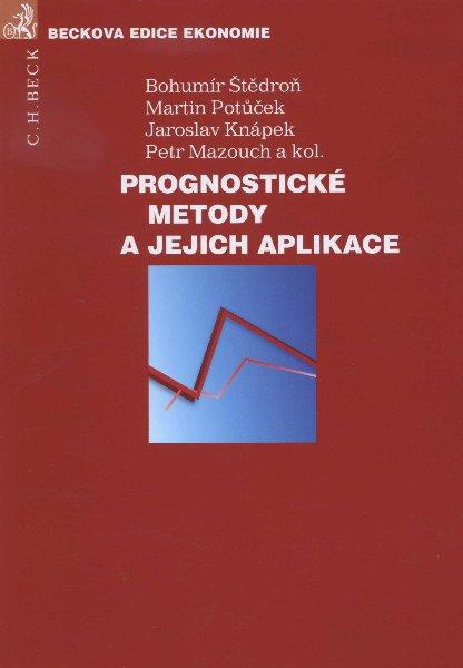 Kniha: Prognostické metody a jejich aplikace - Bohumír Štědroň a kol.