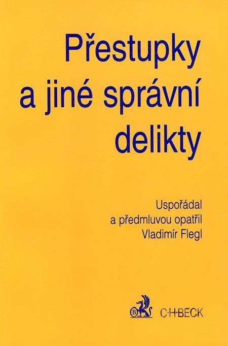 Kniha: Přestupky a jiné správní delikty - Vladimír Flegl