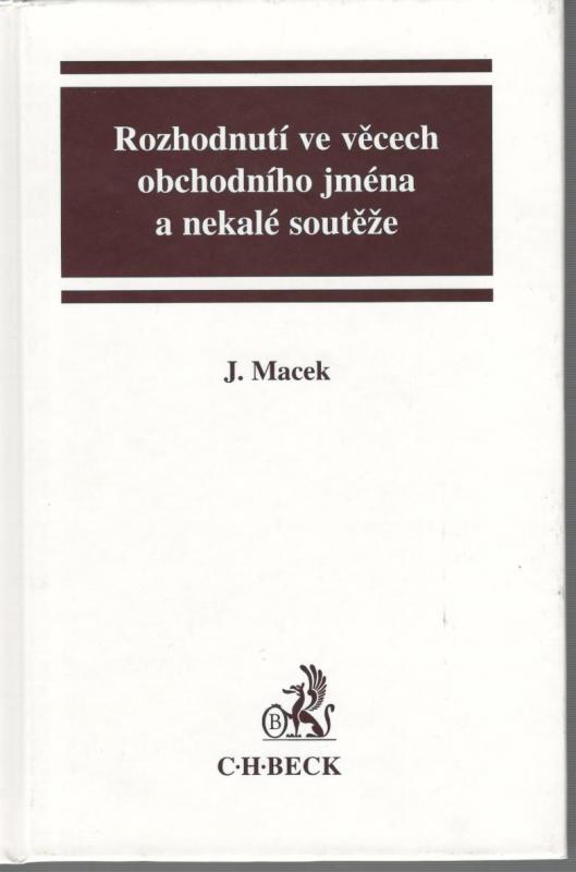 Kniha: Rozhodnutí ve věcech obchodního jména a nekalé soutěže - Jiří Macek