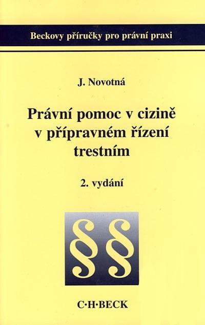 Kniha: Právní pomoc v cizině v přípravném řízení trestním - Jaroslava Novotná
