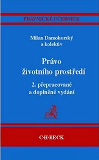 Kniha: Právo životního prostředí - Milan Damohorský