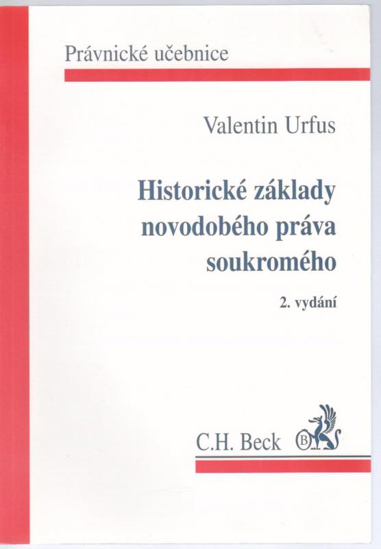 Kniha: Historické základy novodobého práva soukromého - Valentin Urfus