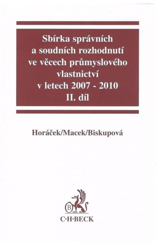 Kniha: Sbírka správních a soudních rozhodnutí ve věcech průmyslového vlastnictví - Roman Horáček