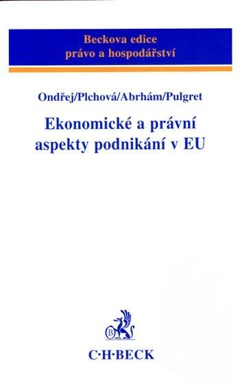 Kniha: Ekonomické a právní aspekty podnikání v EU - Jan Ondřej