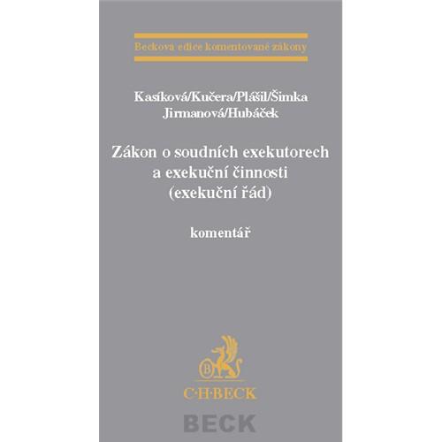 Kniha: Zákon o soudních exekutorech a exekuční činnosti (exekuční řád). - Martina Kasíková a kolektív