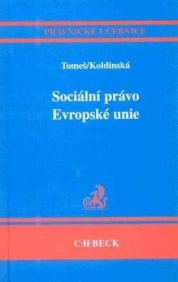 Kniha: Sociální právo Evropské unie - Tomeš Igor