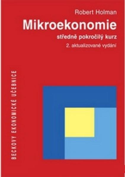 Kniha: Mikroekonomie středně pokročilý kurz - Robert Holman