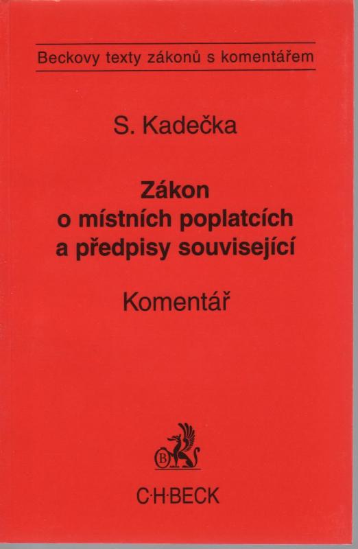 Kniha: Zákon o místních poplatcích a předpisy související. Komentář - Stanislav Kadečka