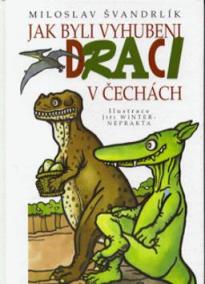 Jak byli draci vyhubení v Čechách