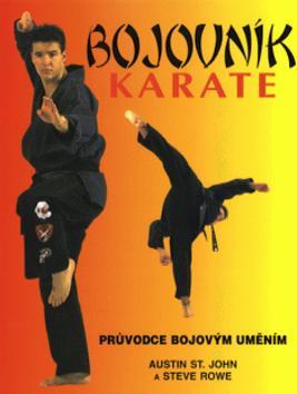 Kniha: Bojovník karate - Austin St. John; Steve Rowe