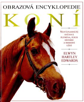 Kniha: Obrazová encyklopedie koní - Hartley E. Edwards