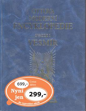 Kniha: Ottova moderní encyklopedie Svazek 1 Vesmír - Jaroslav Soumar