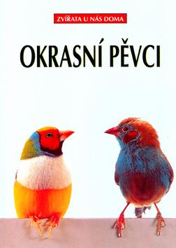 Kniha: Okrasní pěvci - Birgit Gollmannová