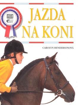 Kniha: Jazda na koni - Carolyn Hendersonová