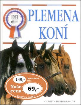 Kniha: Plemena koní - Carolyn Hendersonová
