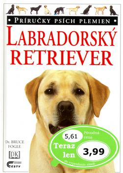Kniha: Labradorský retriever - Bruce Fogle