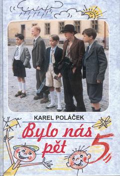 Kniha: Bylo nás pět - Karel Poláček; Jaroslav Trousil
