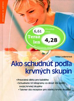 Kniha: Ako schudnúť podľa krvných skupín - Helga Ledererová